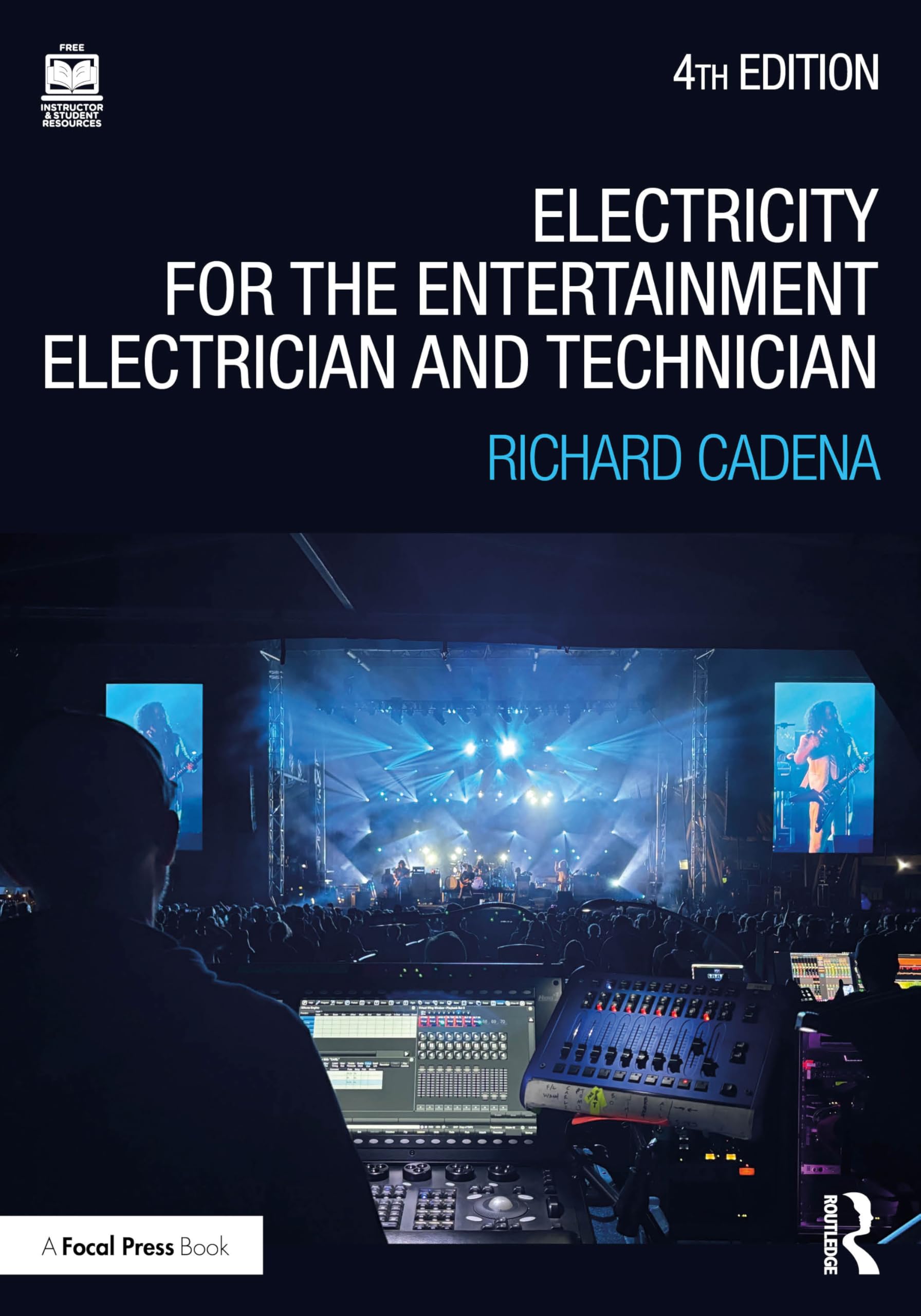 Cover of Electricity for the Entertainment Electrician and Technician: Electricity, Power Distribution, and Electrical Safety for the Stage and Set