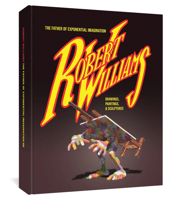 Cover of Robert Williams: The Father of Exponential Imagination