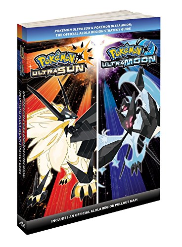 Cover of Pokémon Ultra Sun & Pokémon Ultra Moon: The Official Alola Region Strategy Guide
