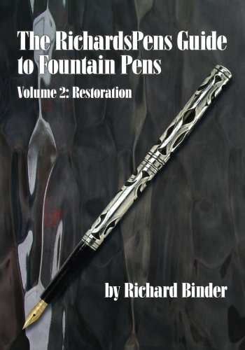 Cover of The RichardsPens Guide to Fountain Pens, Volume 2: Restoration
