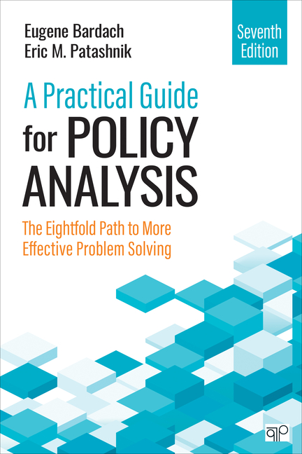 Cover of A Practical Guide for Policy Analysis: The Eightfold Path to More Effective Problem Solving