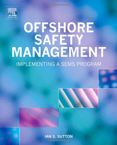 Cover of Offshore Safety Management: Implementing a SEMS Program