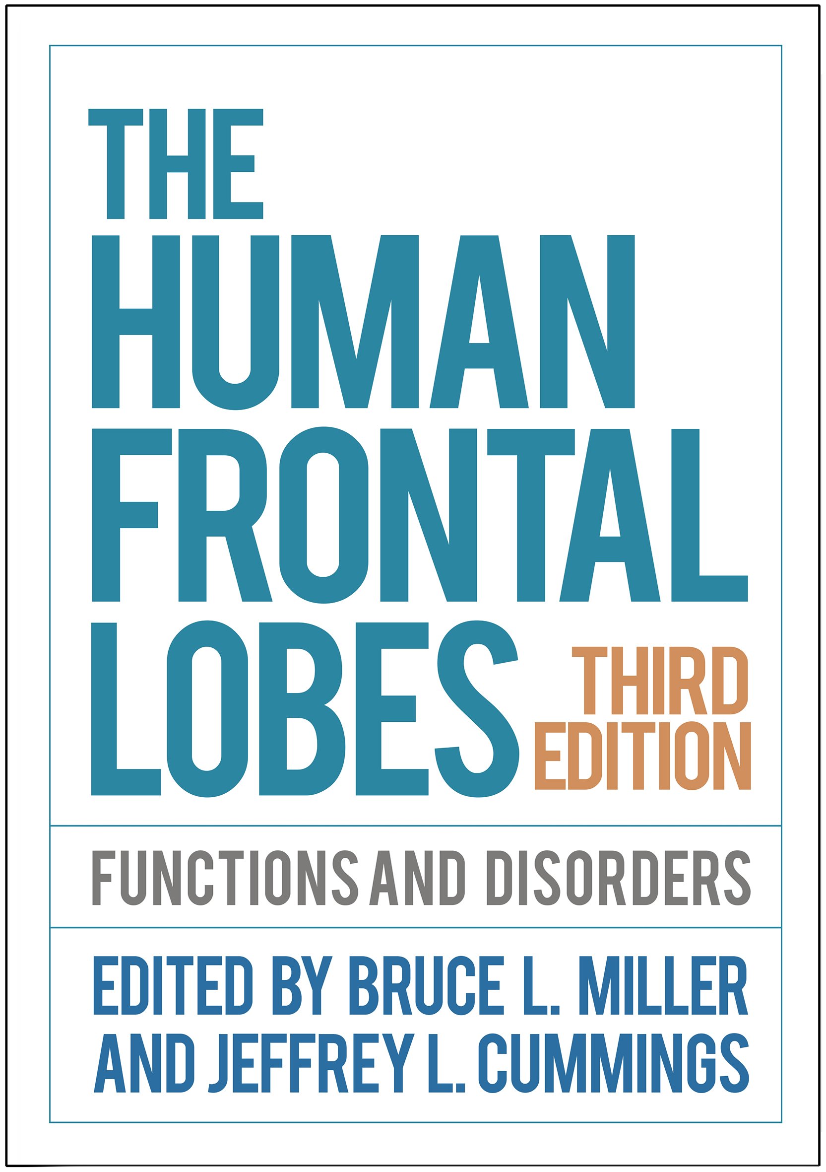 Cover of The Human Frontal Lobes: Functions and Disorders
