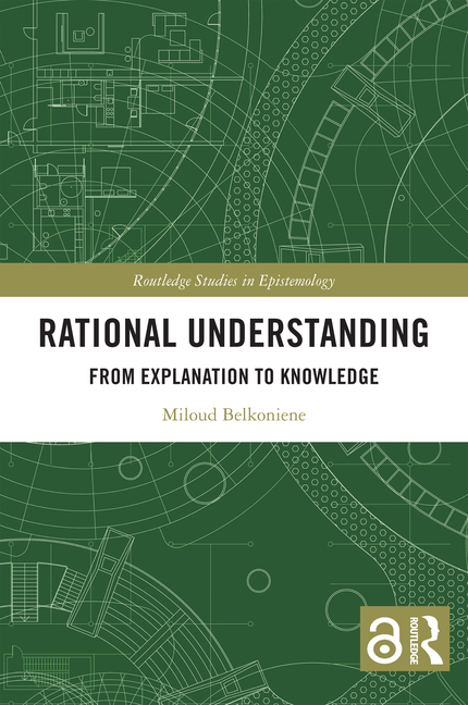 Cover of Rational Understanding: From Explanation to Knowledge