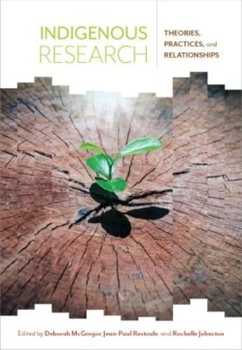 Cover of Indigenous Research: Theories, Practices, and Relationships