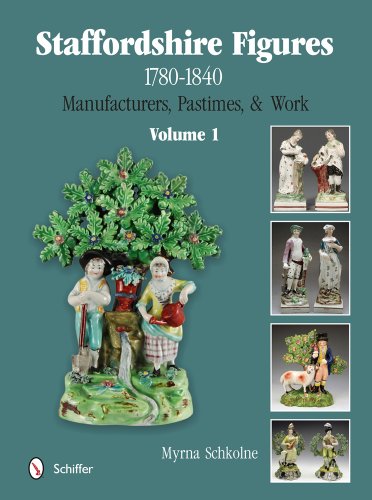 Cover of Staffordshire Figures 1780 to 1840 Volume 1: Manufacturers, Pastimes, & Work