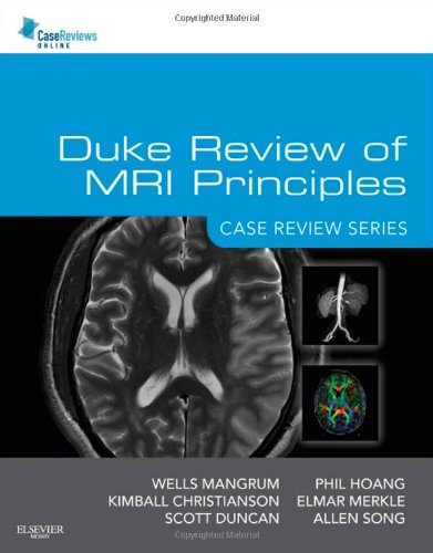 Cover of Duke Review of MRI Principles: Case Review Series, 1e