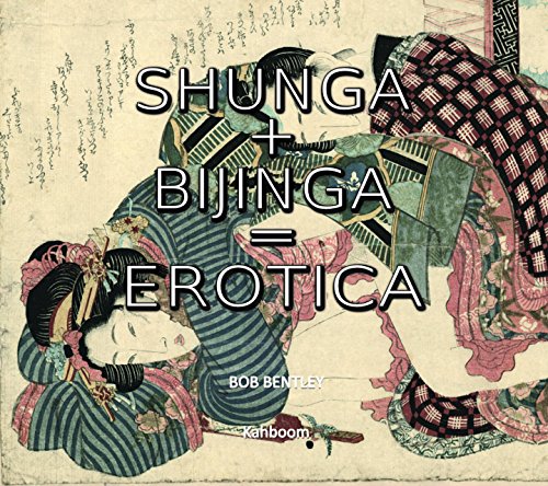 Cover of Shunga + Bijinga = Erotica
