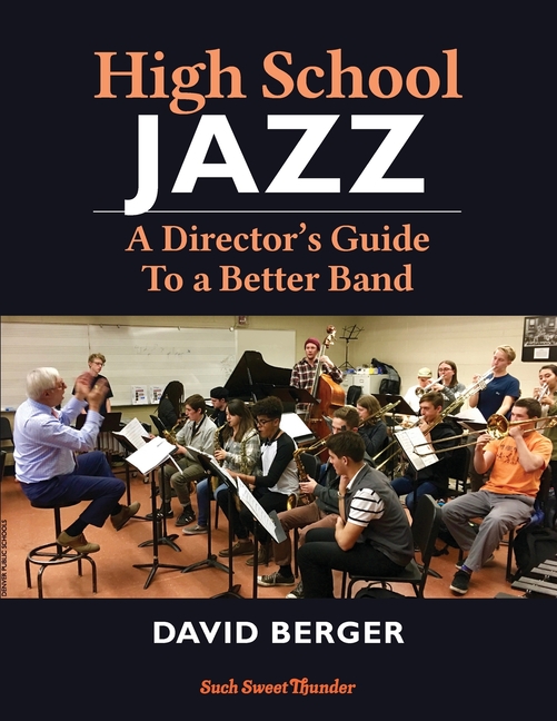 Cover of High School Jazz: A Director's Guide To a Better Band