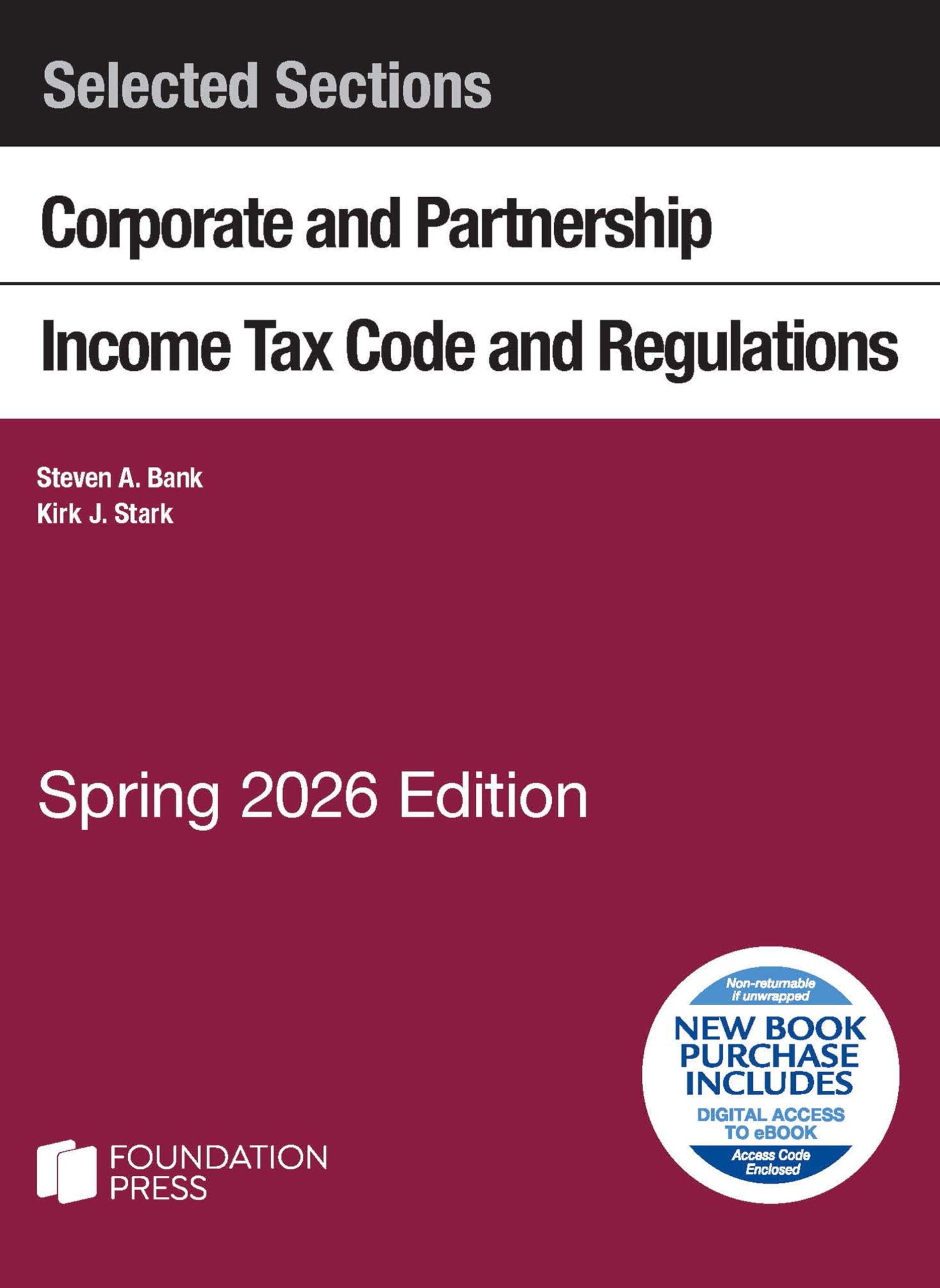 Cover of Selected Sections Corporate and Partnership Income Tax Code and Regulations, Spring 2026 Edition (Selected Statutes)