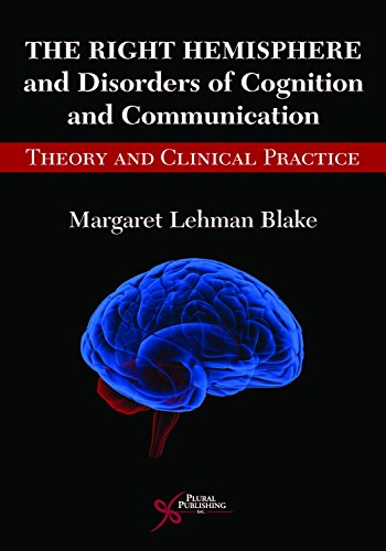 Cover of The Right Hemisphere and Disorders of Cognition and Communication: Theory and Clinical Practice