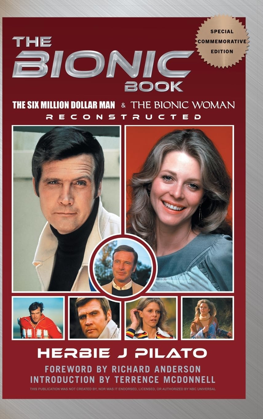 Cover of The Bionic Book - The Six Million Dollar Man & The Bionic Woman Reconstructed (Special Commemorative Edition)