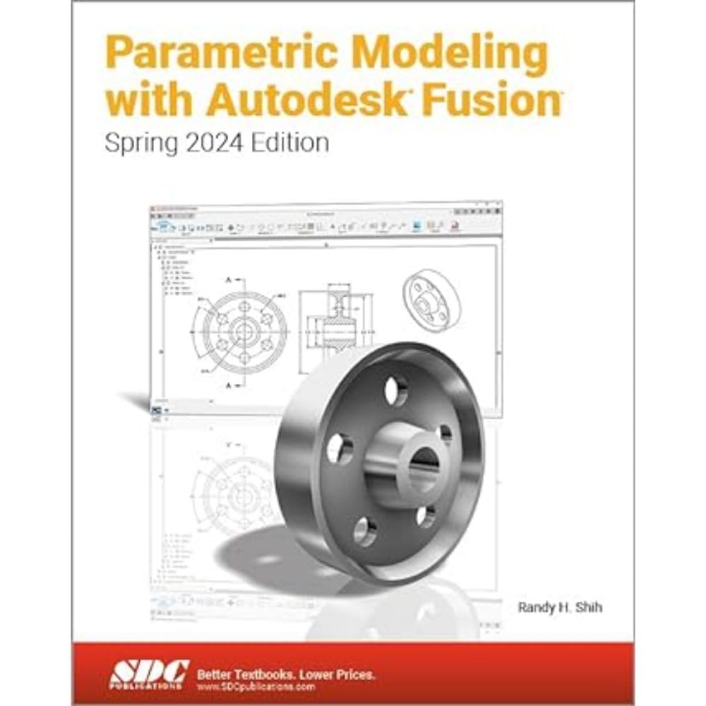 Cover of Parametric Modeling with Autodesk Fusion (Spring 2024 Edition)
