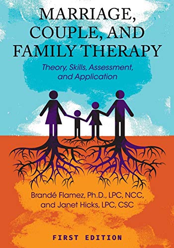 Cover of Marriage, Couple, and Family Therapy: Theory, Skills, Assessment, and Application