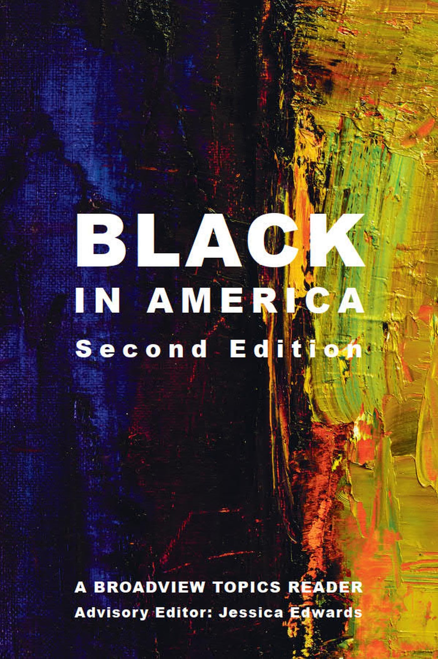 Cover of Black in America - Second Edition: A Broadview Topics Reader