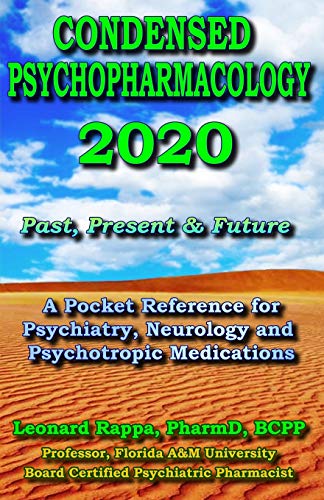 Cover of Condensed Psychopharmacology 2020: A Pocket Reference for Psychiatry, Neurology and Psychotropic Medications: Past, Present & Future