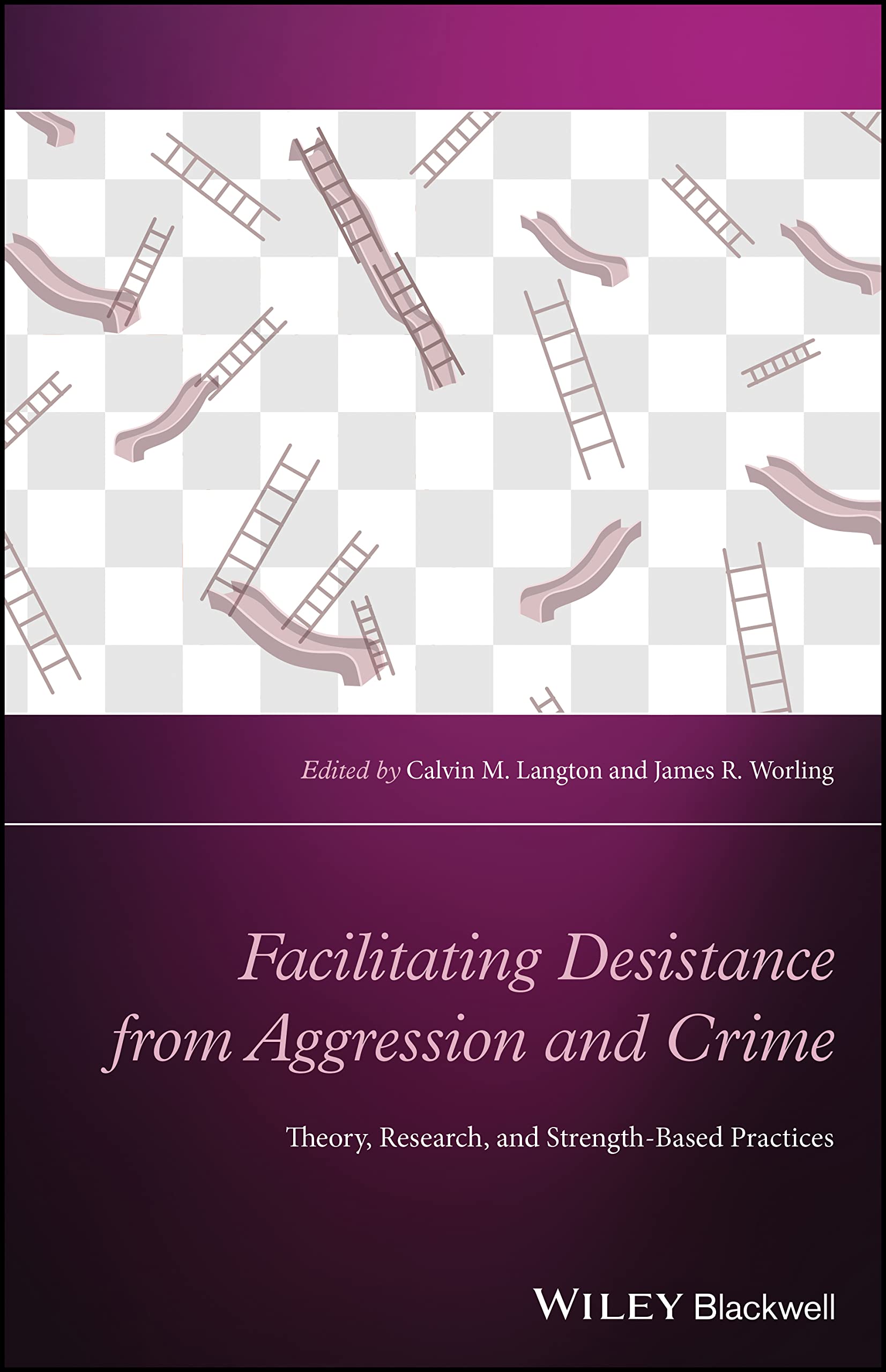 Cover of Facilitating Desistance from Aggression and Crime: Theory, Research, and Strength-Based Practices (Wiley Clinical Psychology Handbooks)