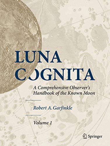 Cover of Luna Cognita: A Comprehensive Observer’s Handbook of the Known Moon, Volume 1,2,3