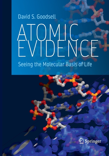 Cover of Atomic Evidence: Seeing the Molecular Basis of Life (Softcover Reprint of the Original 1st 2016)