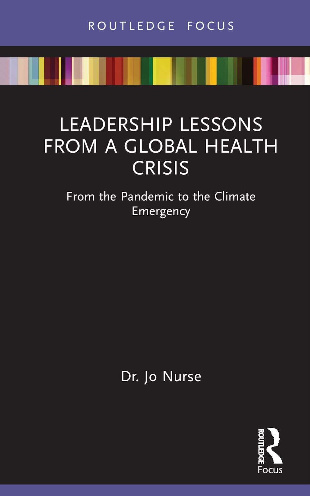 Cover of Leadership Lessons from a Global Health Crisis: From the Pandemic to the Climate Emergency