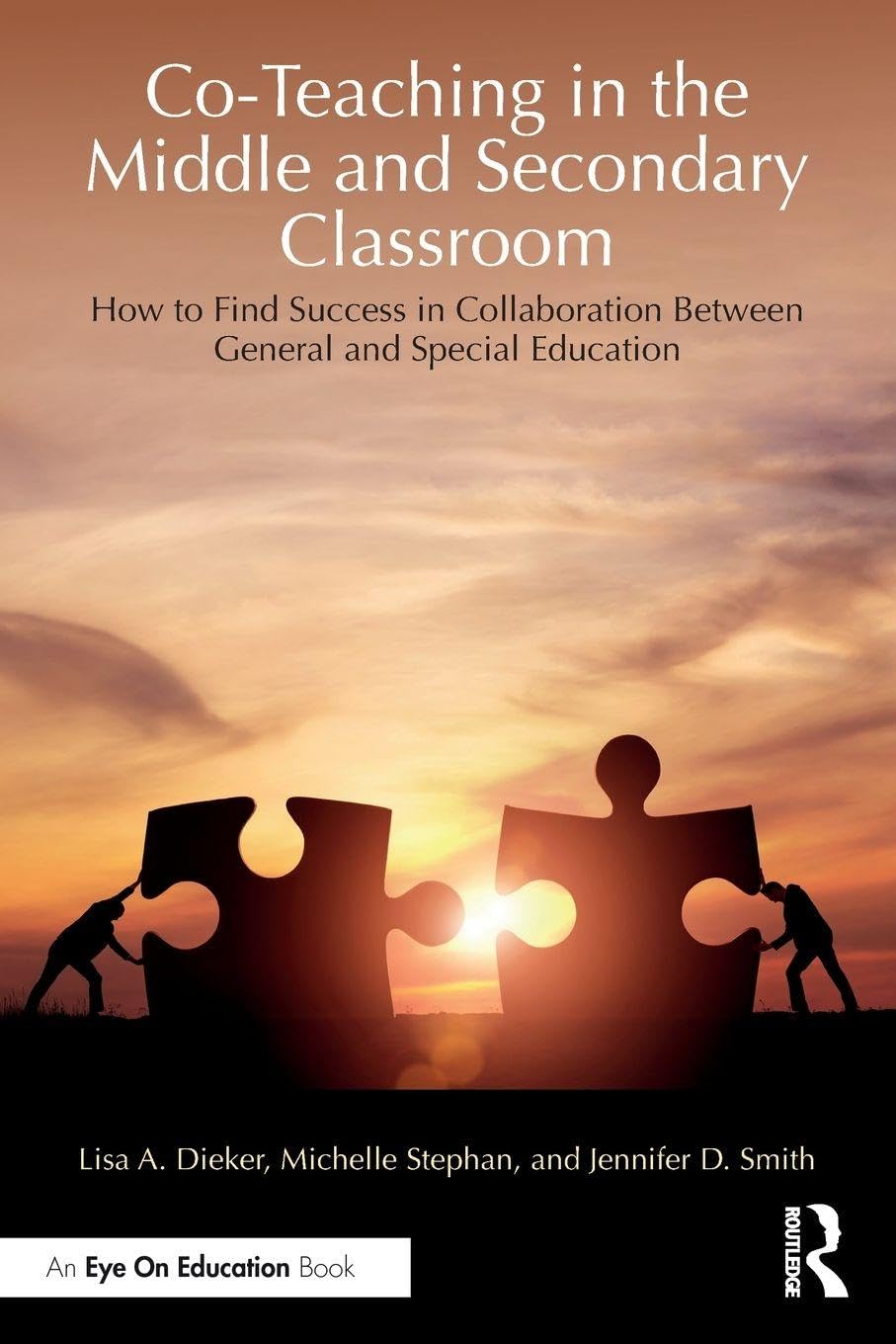Cover of Co-Teaching in the Middle and Secondary Classroom: How to Find Success in Collaboration Between General and Special Education