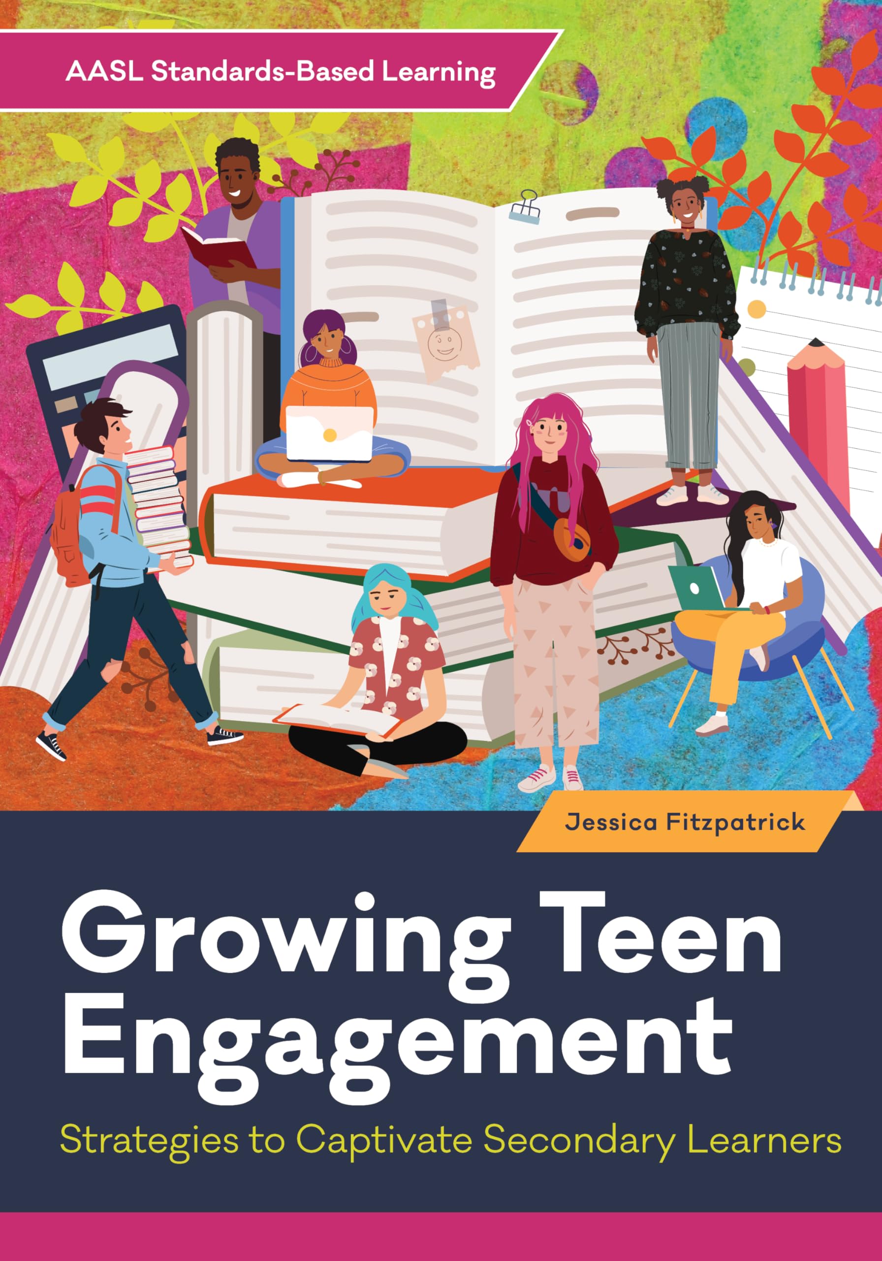 Cover of Growing Teen Engagement: Strategies to Captivate Secondary Learners