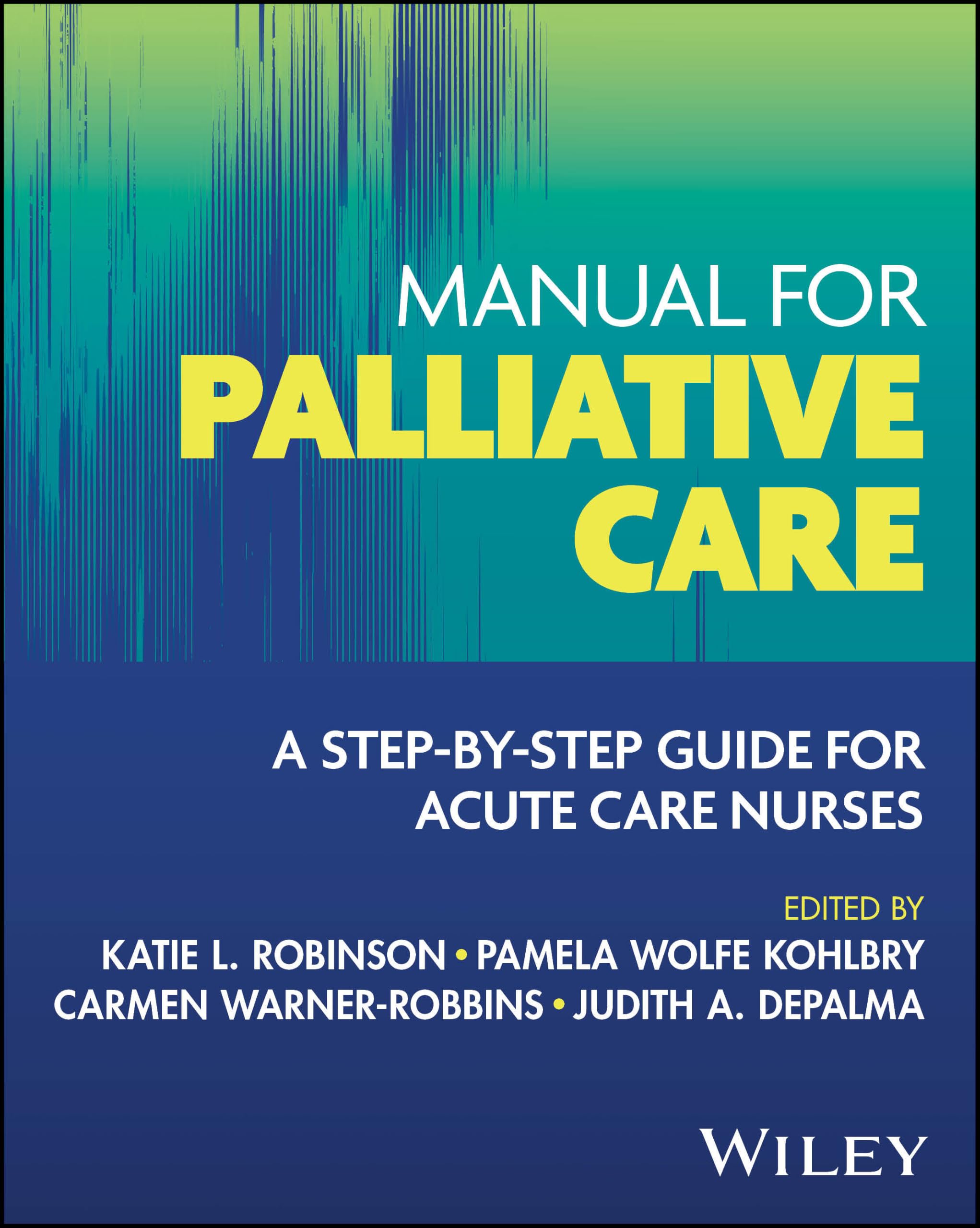 Cover of Manual for Palliative Care: A Step-by-Step Guide for Acute Care Nurses