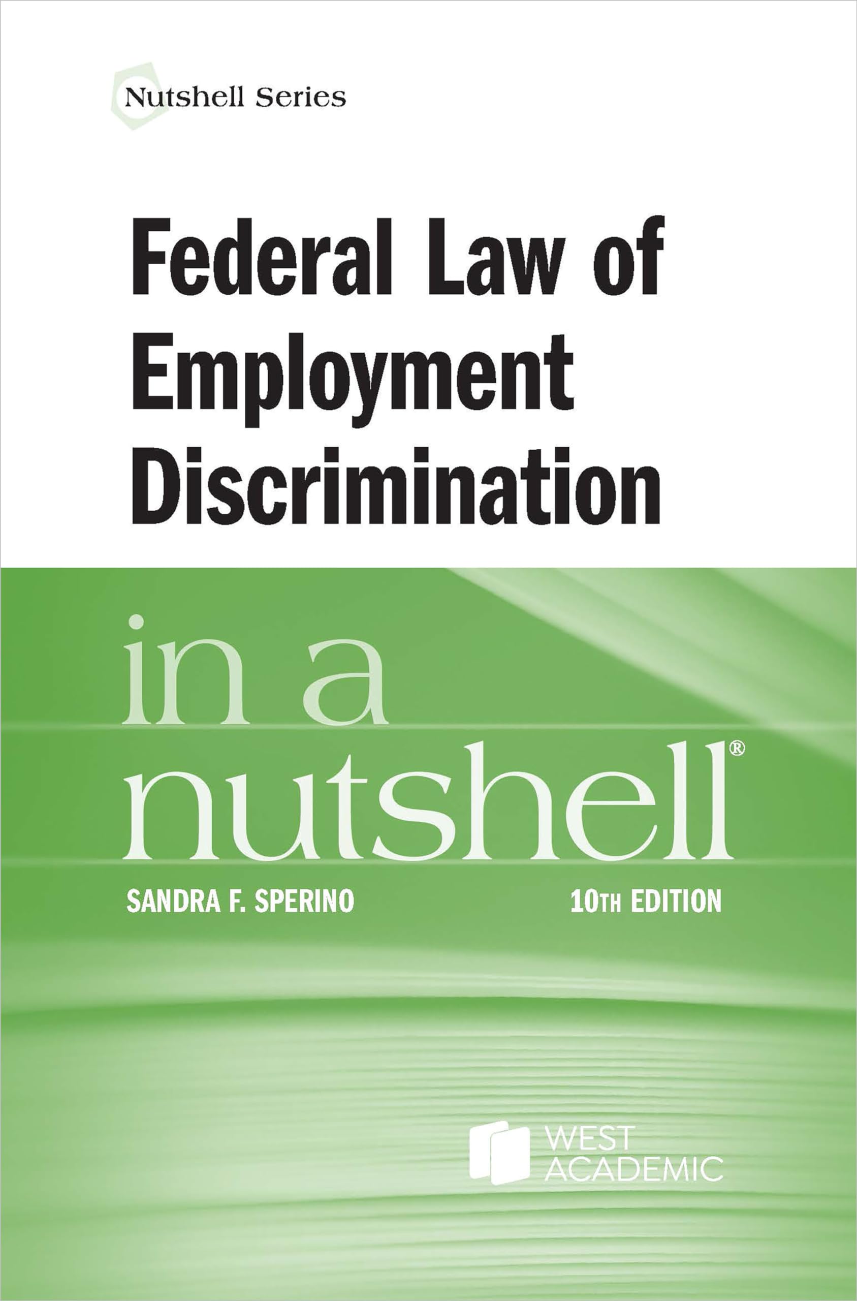 Cover of Federal Law of Employment Discrimination in a Nutshell