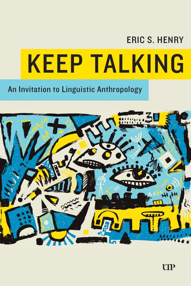 Cover of Keep Talking: An Invitation to Linguistic Anthropology