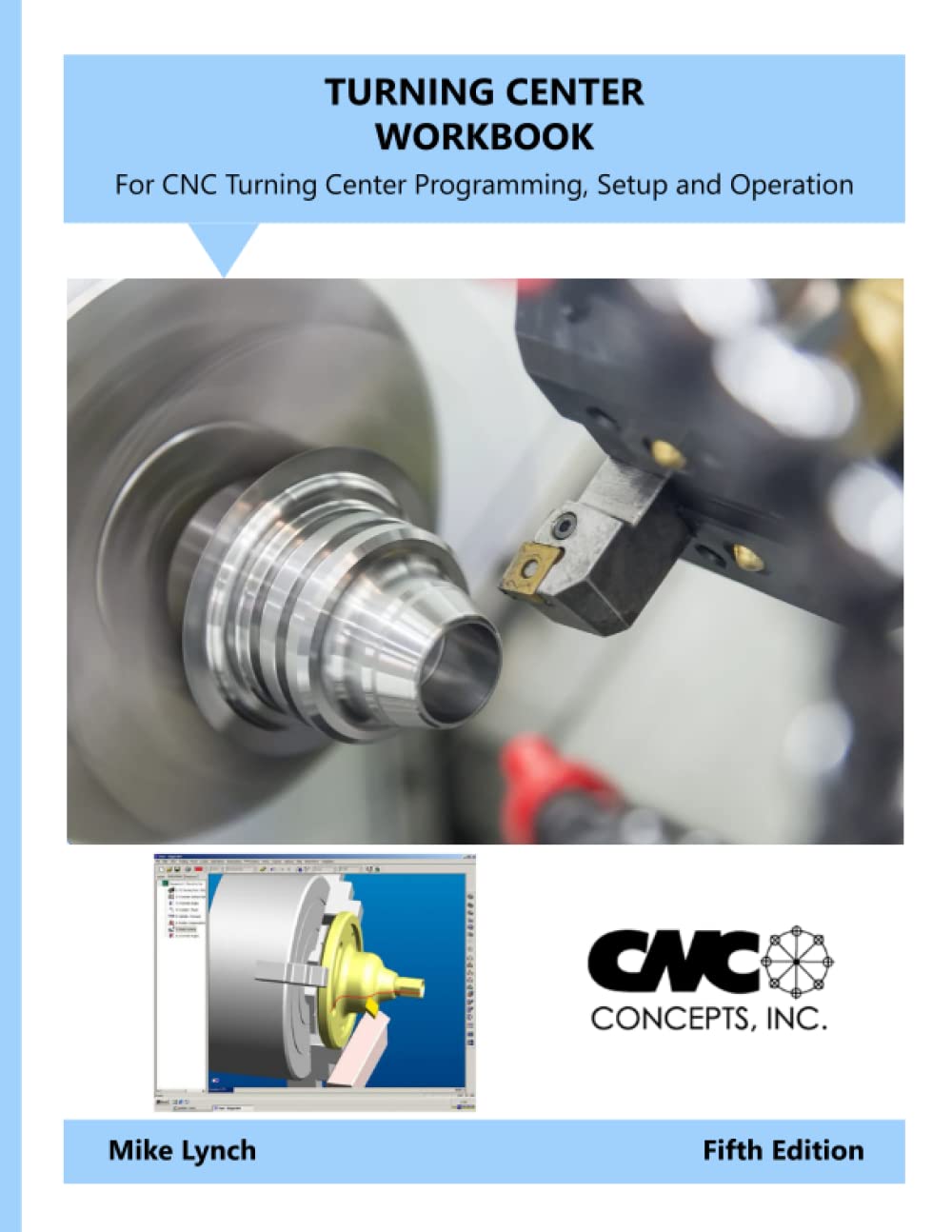 Cover of Turning Center Workbook: Accompanies Turning Center Programming, Setup, and Operation