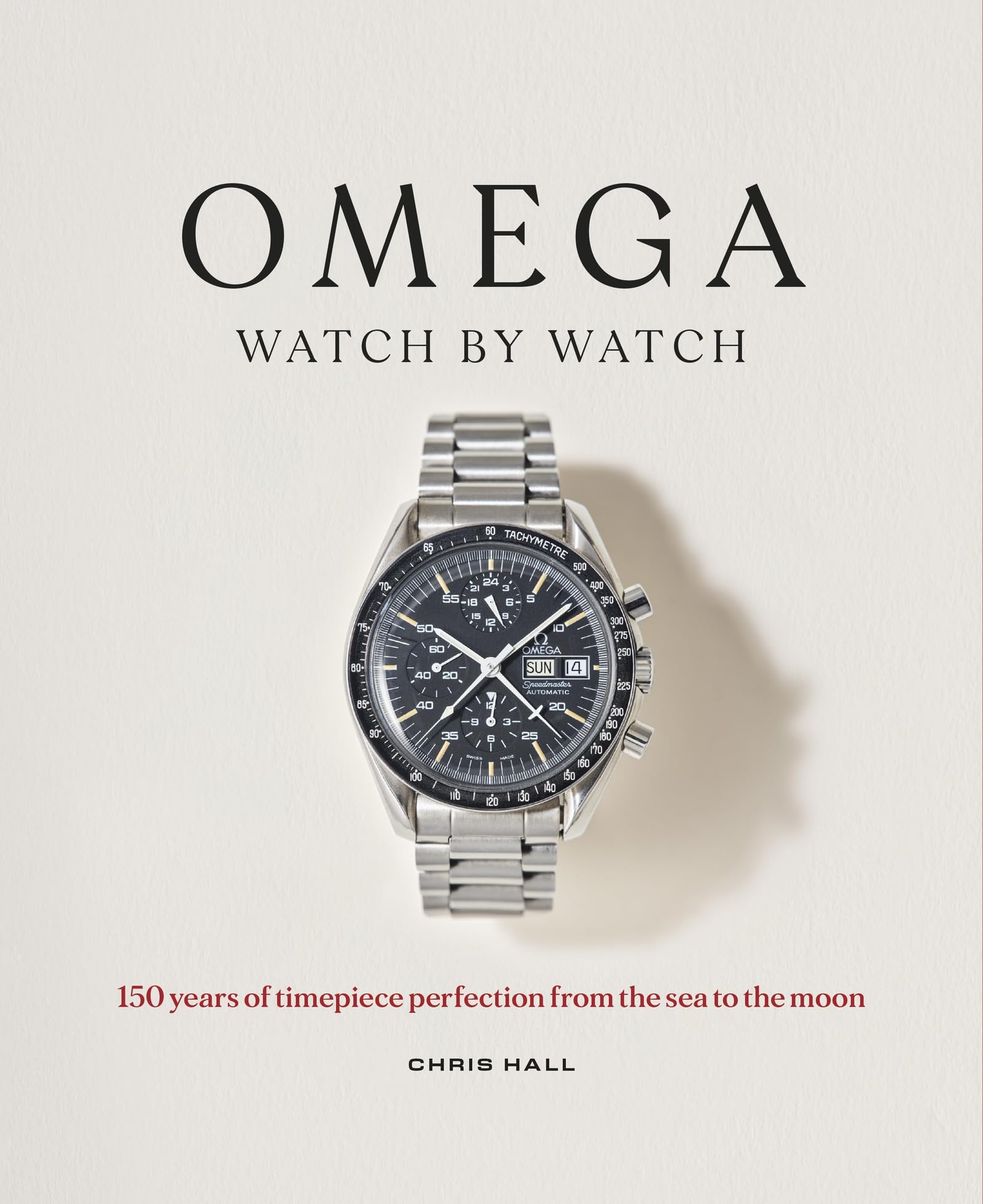 Cover of Omega: Watch by Watch: 150 Years of Timepiece Perfection from the Sea to the Moon