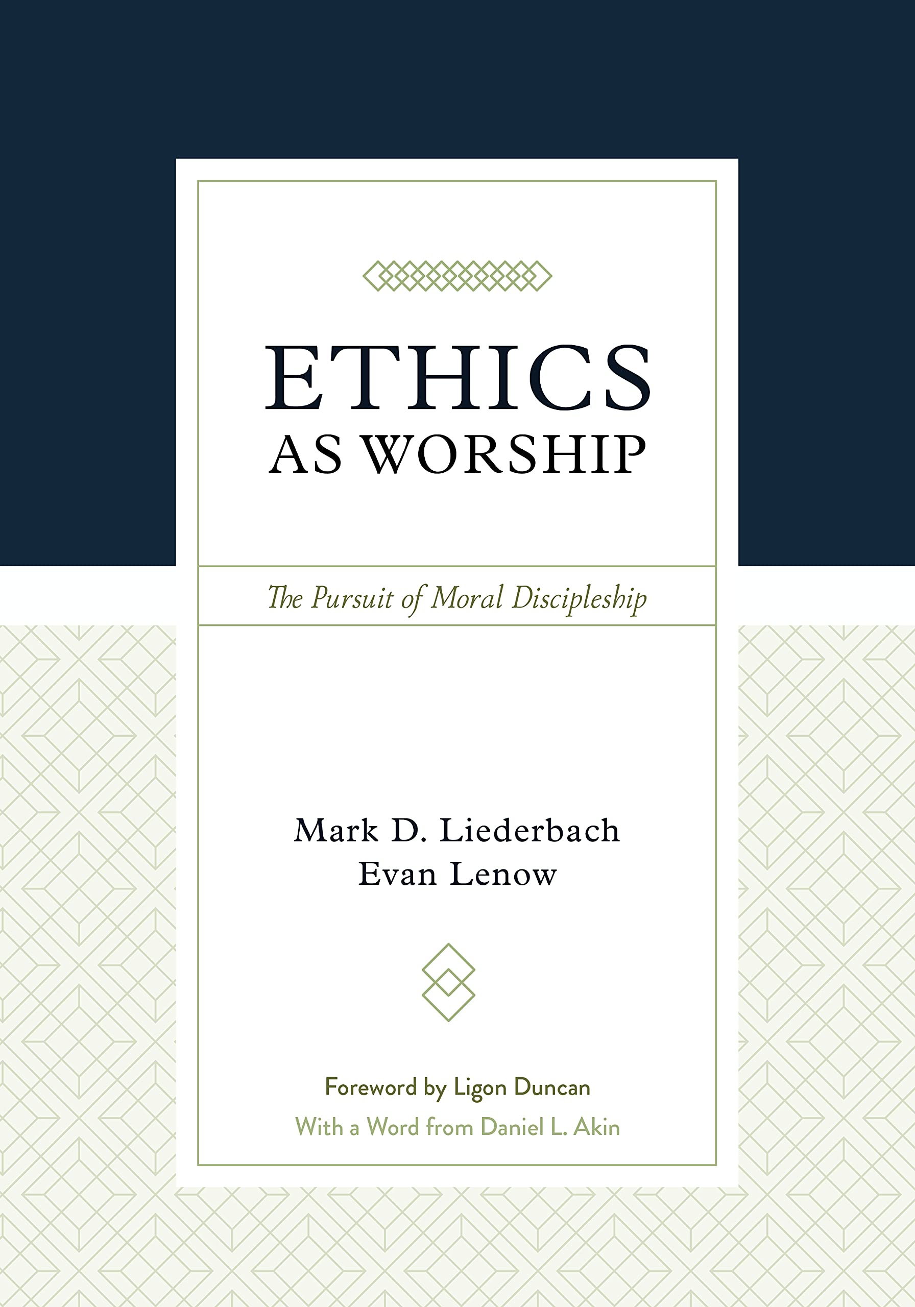 Cover of Ethics as Worship: The Pursuit of Moral Discipleship