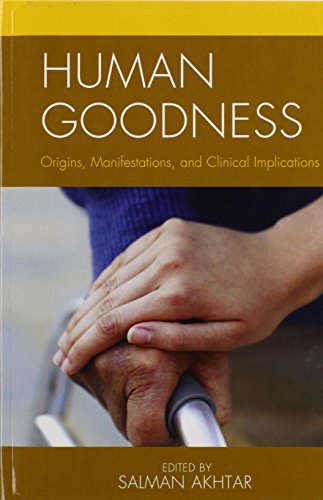 Cover of Human Goodness: Origins, Manifestations, and Clinical Implications (Margaret S. Mahler)