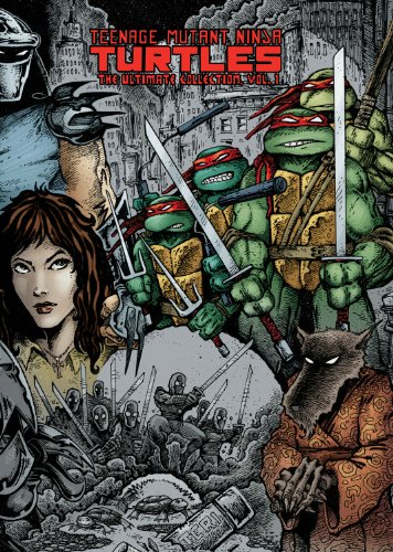 Cover of Teenage Mutant Ninja Turtles: The Ultimate Collection, Volume 1