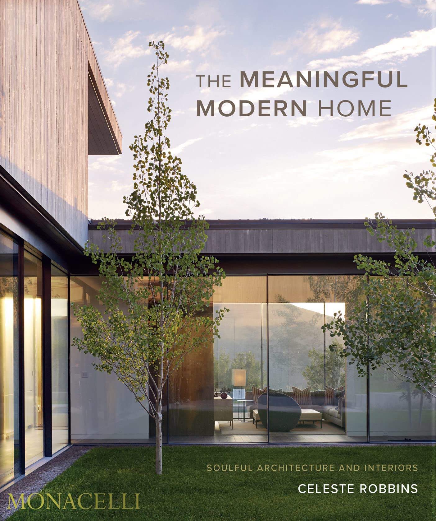 Cover of The Meaningful Modern Home: Soulful Architecture and Interiors