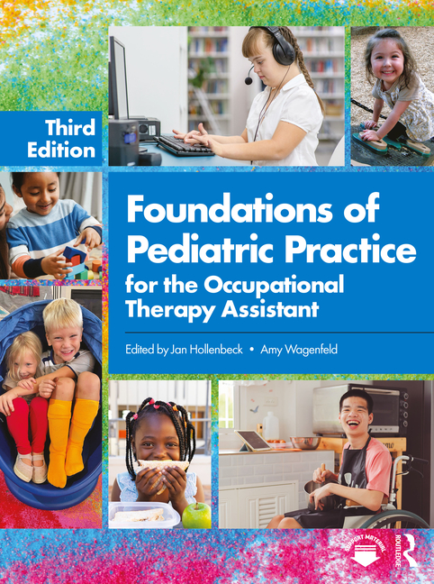 Cover of Foundations of Pediatric Practice for the Occupational Therapy Assistant