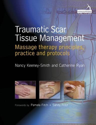 Cover of Traumatic Scar Tissue Management: Principles and Practice for Manual Therapy