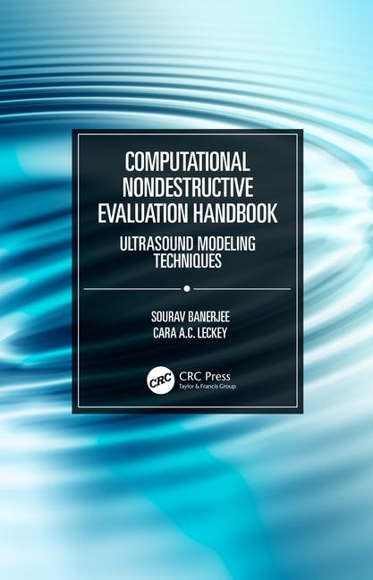 Cover of Computational Nondestructive Evaluation Handbook: Ultrasound Modeling Techniques