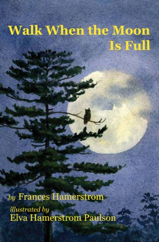 Cover of Walk When the Moon Is Full
