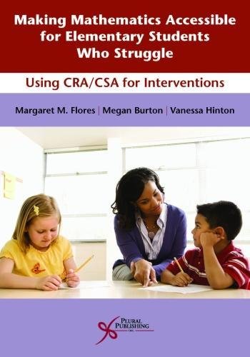 Cover of Making Mathematics Accessible for Elementary Students Who Struggle: Using CRA/CSA Interventions