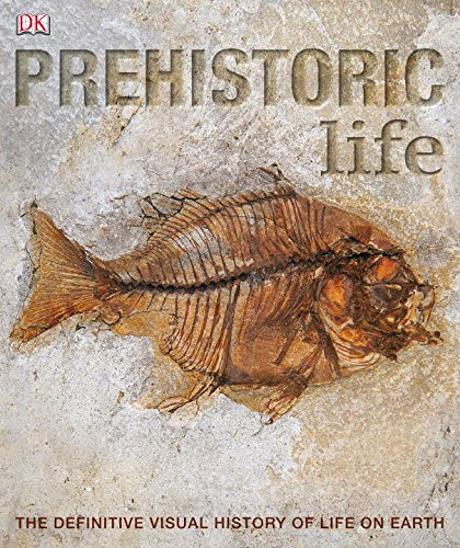 Cover of Prehistoric Life: The Definitive Visual History of Life on Earth