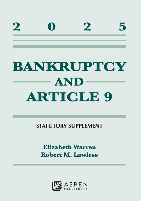 Cover of Bankruptcy and Article 9: 2025 Statutory Supplement