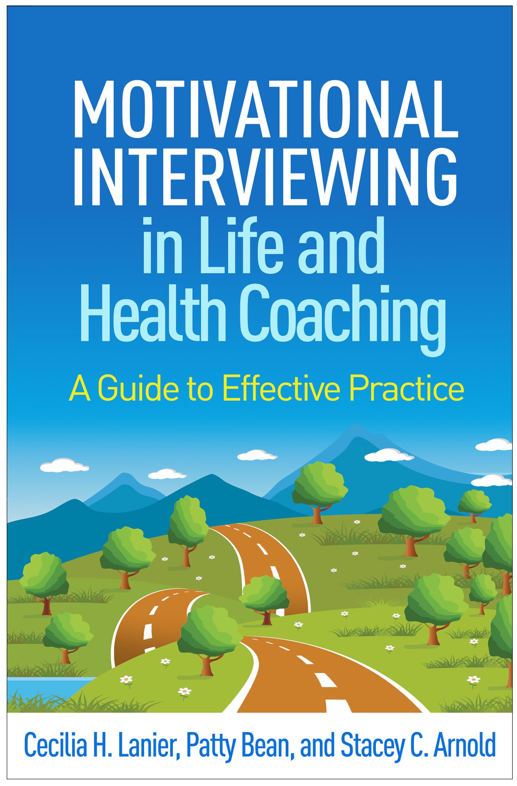 Cover of Motivational Interviewing in Life and Health Coaching: A Guide to Effective Practice (Applications of Motivational Interviewing Series)