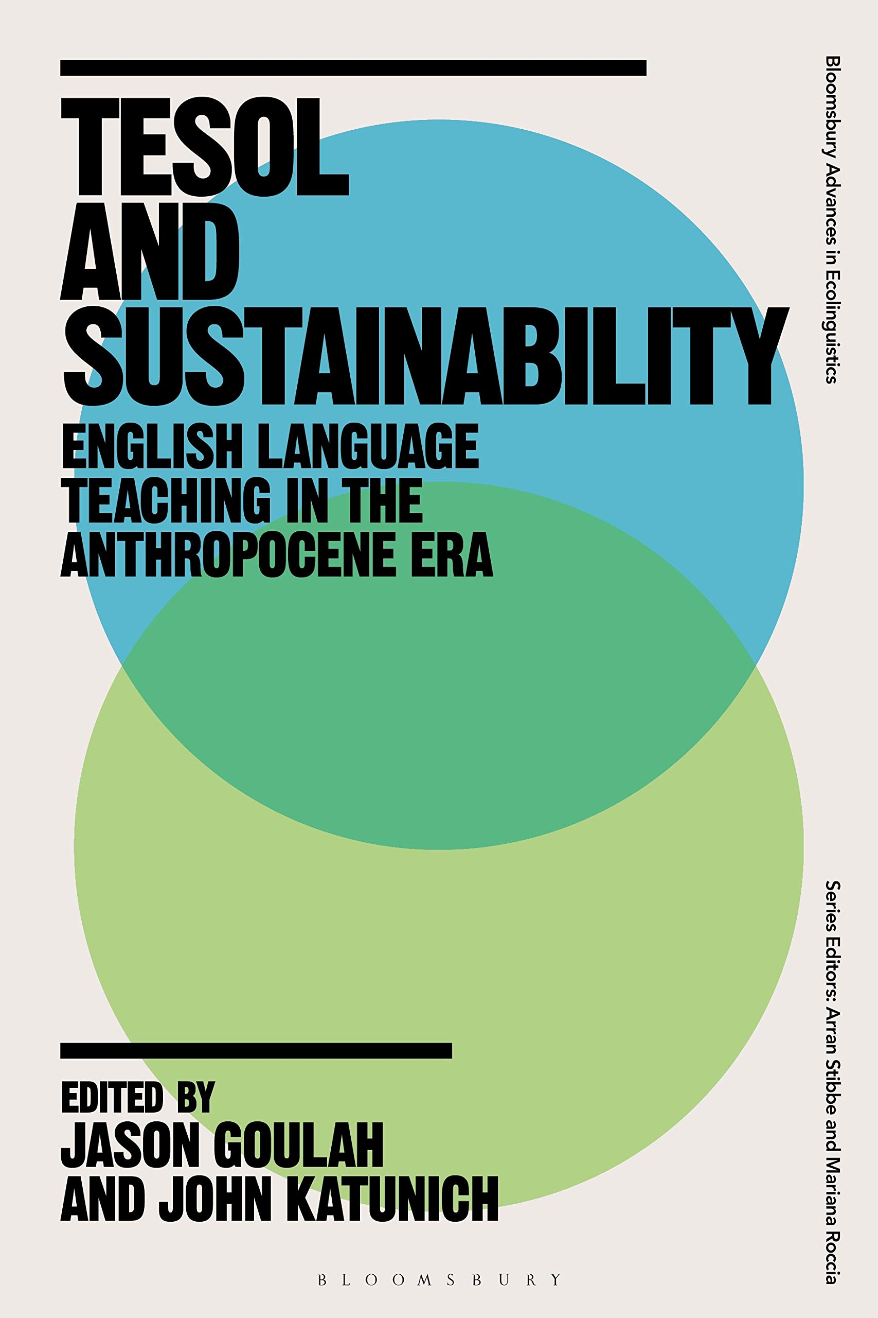 Cover of TESOL and Sustainability: English Language Teaching in the Anthropocene Era (Bloomsbury Advances in Ecolinguistics)