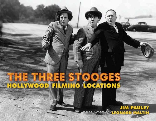 Cover of The Three Stooges: Hollywood Filming Locations