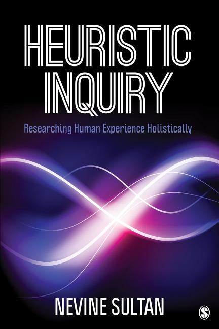 Cover of Heuristic Inquiry: Researching Human Experience Holistically