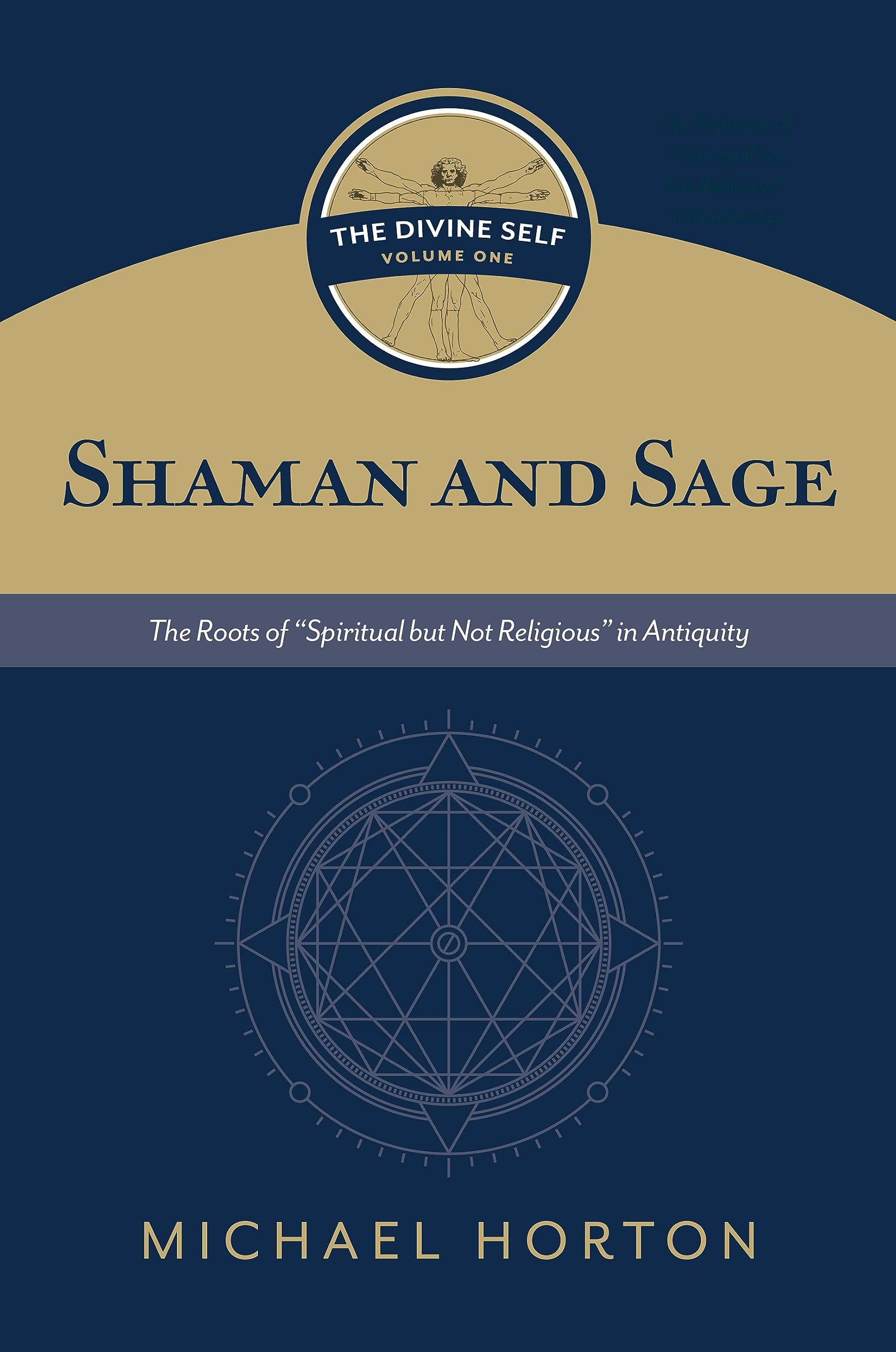 Cover of Shaman and Sage (The Divine Self, vol. 1): The Roots of “Spiritual but Not Religious” in Antiquity
