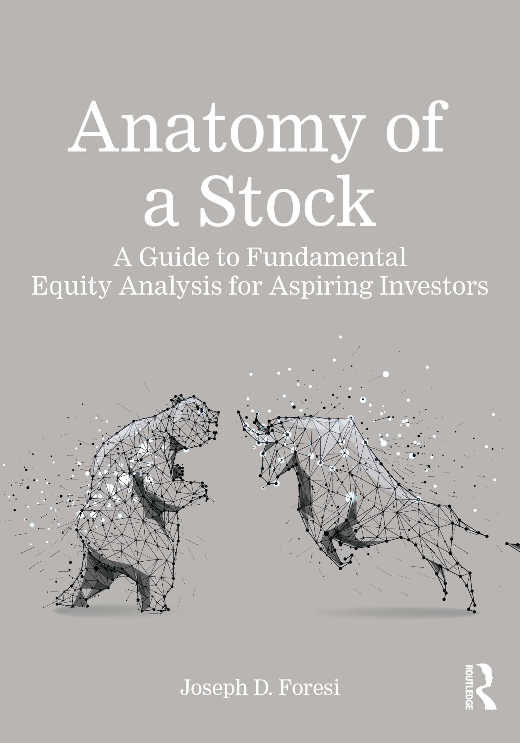 Cover of Anatomy of a Stock: A Guide to Fundamental Equity Analysis for Aspiring Investors