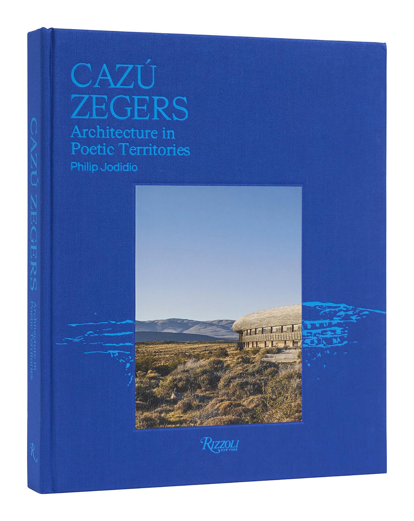 Cover of Cazú Zegers: Architecture in Poetic Territories
