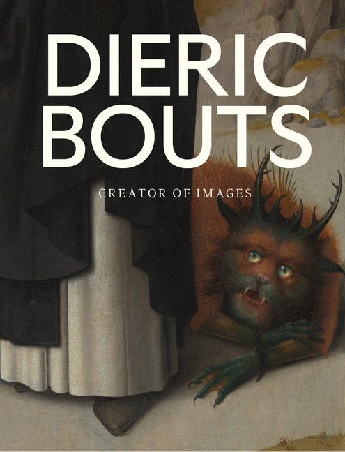 Cover of Dieric Bouts: Creator of Images